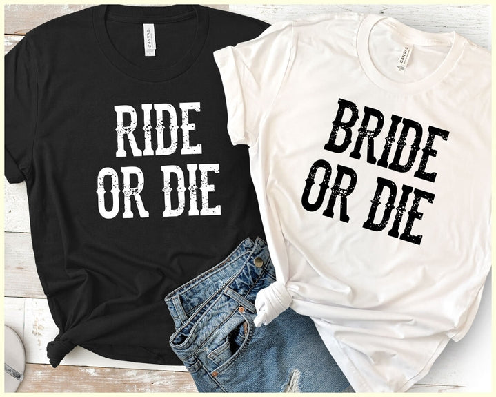 BRIDE/RIDE OR DIE tees (PRE-ORDER)